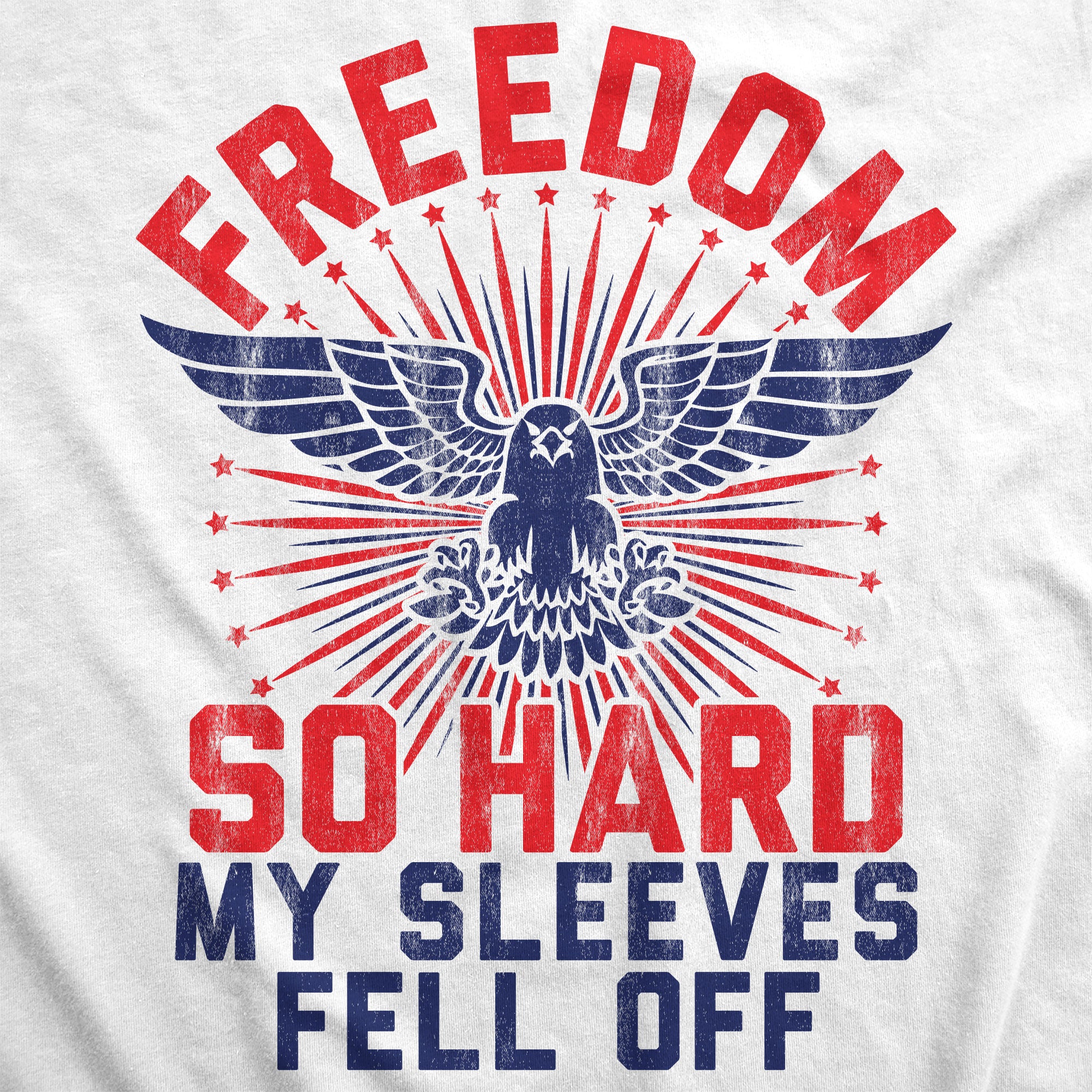 Wearzaxcom Freedom So Hard My Sleeves Fell Off Men's Tank Top | Funny Patriotic Graphic Muscle Shirt - Image 5